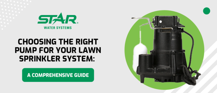 Choosing the Right Pump for Your Lawn Sprinkler System: A Comprehensive Guide image